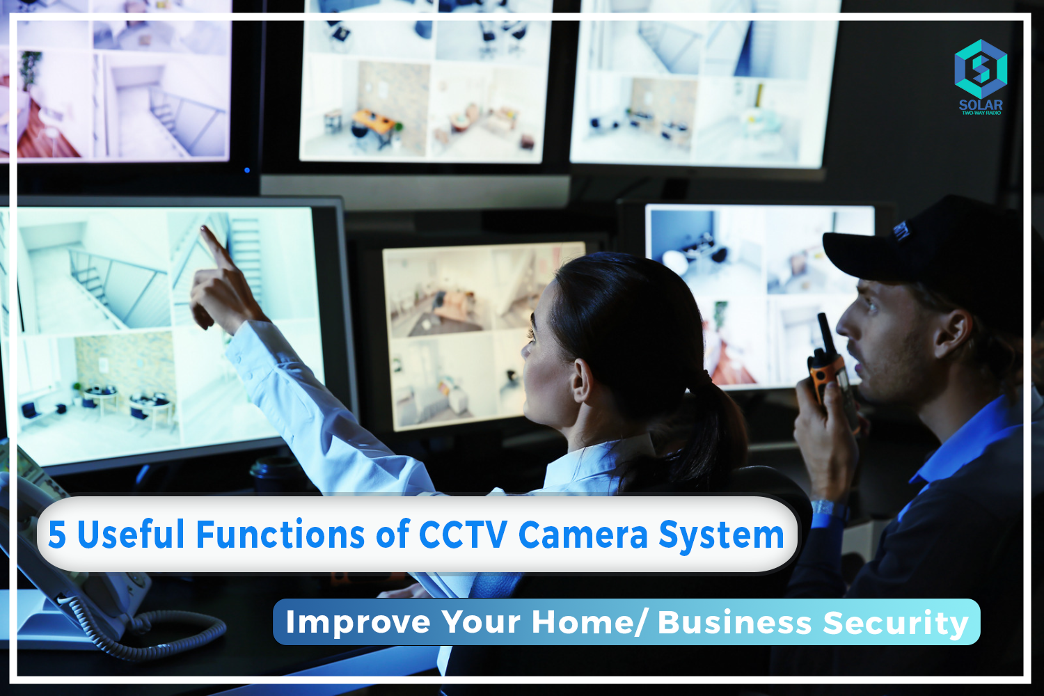 5 Useful Functions of CCTV Camera System